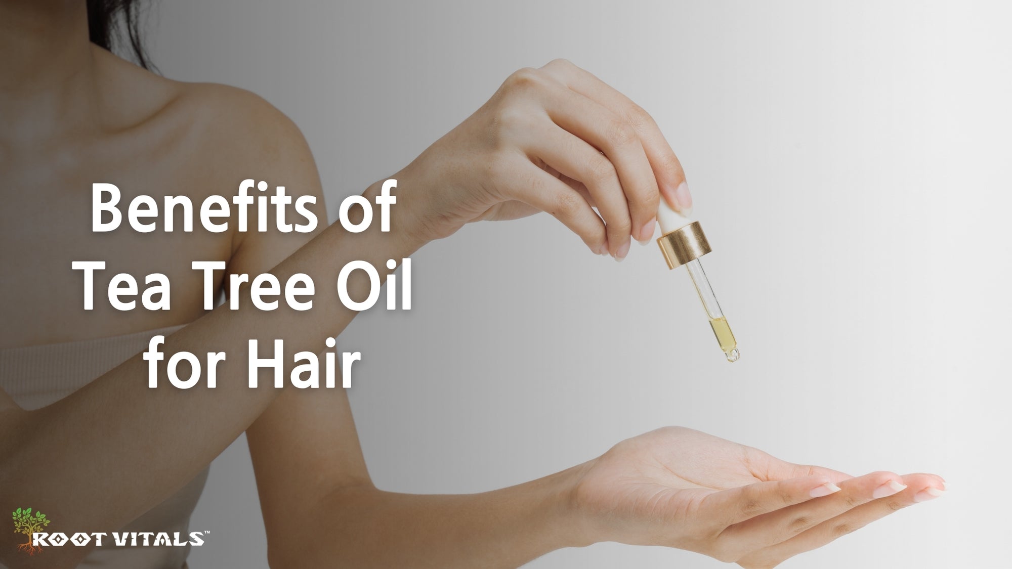 Benefits of Tea Tree Oil for Hair